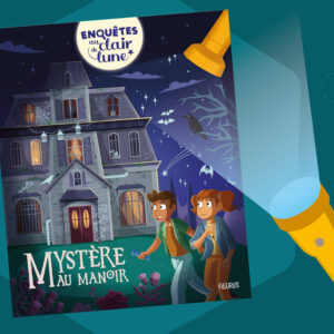 Enquêtes au clair de lune : Mystère au manoir | Fleurus | Produit