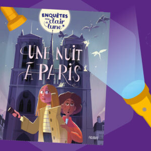 Enquêtes au clair de lune | Une nuit à Paris | Fleurus | Couverture