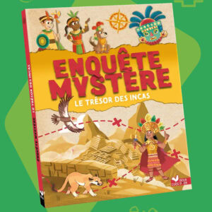 Le Trésor des Incas | Enquete Mystère