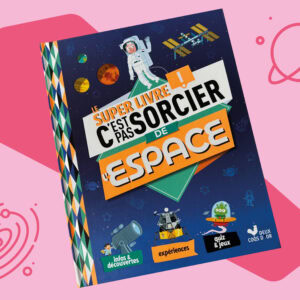 Le super livre c'est pas sorcier de l'espace